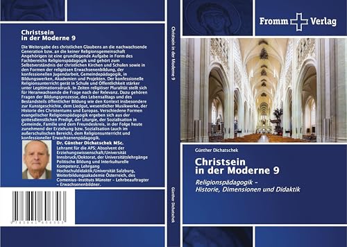 Christsein in der Moderne 9: Religionspädagogik - Historie, Dimensionen und Didaktik von Fromm Verlag