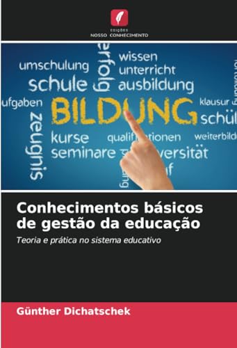 Conhecimentos básicos de gestão da educação: Teoria e prática no sistema educativo von Edições Nosso Conhecimento