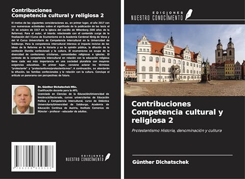 Contribuciones Competencia cultural y religiosa 2: Protestantismo Historia, denominación y cultura Contribuciones Competencia cultural y religiosa 2: Protestantismo Historia, denominación y cultura von Ediciones Nuestro Conocimiento