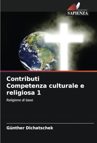 Contributi Competenza culturale e religiosa 1: Religione di base Contributi Competenza culturale e religiosa 1: Religione di base von Edizioni Sapienza