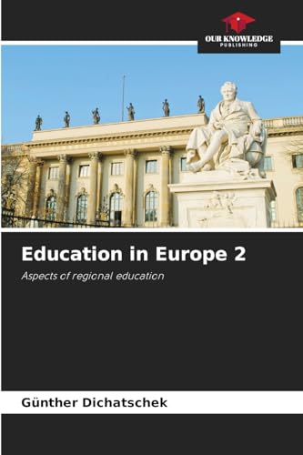 Education in Europe 2: Aspects of regional education von Our Knowledge Publishing