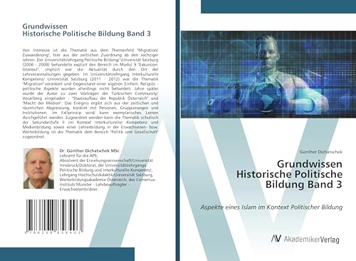 Grundwissen Historische Politische Bildung Band 3: Aspekte eines Islam im Kontext Politischer Bildung von AV Akademikerverlag