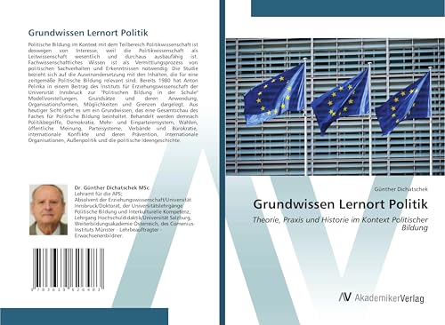Grundwissen Lernort Politik: Theorie, Praxis und Historie im Kontext Politischer Bildung von AV Akademikerverlag