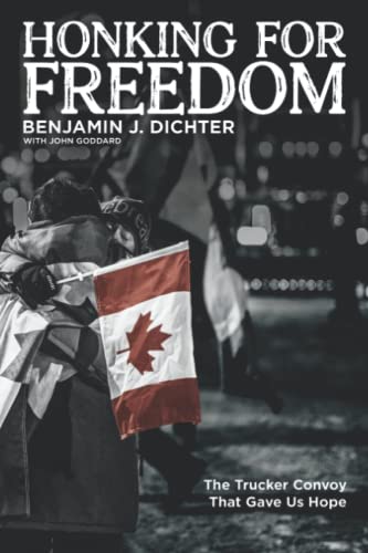 HONKING FOR FREEDOM: The Trucker Convoy That Gave Us Hope von ISBN Canada