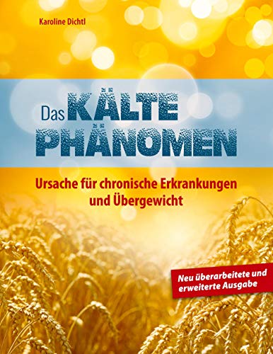 Das Kältephänomen: Ursache für chronische Erkrankungen und Übergewicht