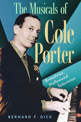 The Musicals of Cole Porter: Broadway, Hollywood, Television von University Press of Mississippi