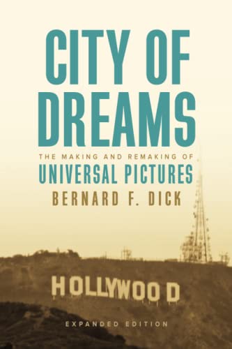 City of Dreams: The Making and Remaking of Universal Pictures City of Dreams: The Making and Remaking of Universal Pictures von The University Press of Kentucky