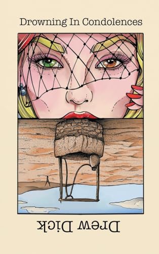 Drowning In Condolences: New Poems von AuthorHouse