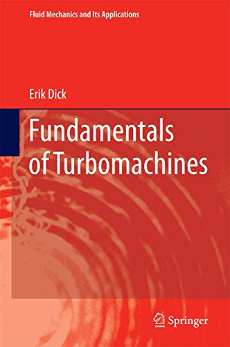 Fundamentals of Turbomachines (Fluid Mechanics and Its Applications, 109, Band 109)