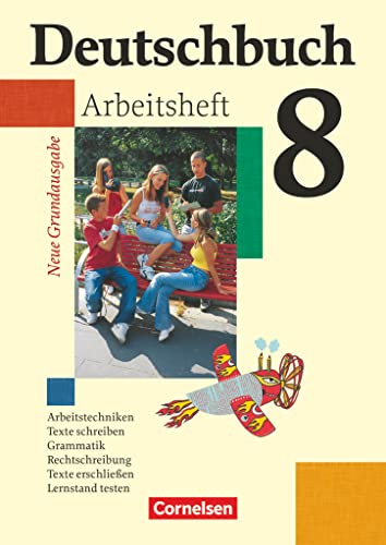 Deutschbuch, 8. Schuljahr - Arbeitsheft mit Lösungen (Deutschbuch - Sprach- und Lesebuch: Grundausgabe 2006)