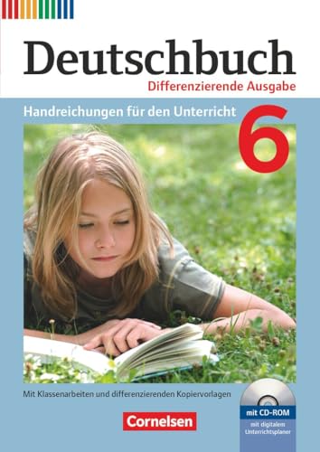 Deutschbuch|Sprach- und Lesebuch|Zu allen differenzierenden Ausgaben 2011|6. Schuljahr|NULL|NULL|Handreichungen für den Unterricht, Kopiervorlagen und CD-ROM|NULL