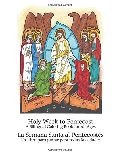 Holy Week to Pentecost - La Semana Santa al Pentecostés: A Bilingual Coloring Book for All Ages von Orthodox Christian Translation Society