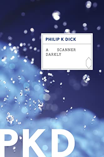 A Scanner Darkly A Scanner Darkly