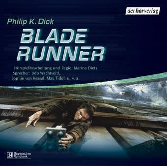 Blade Runner: Hörspiel Blade Runner: Hörspiel
