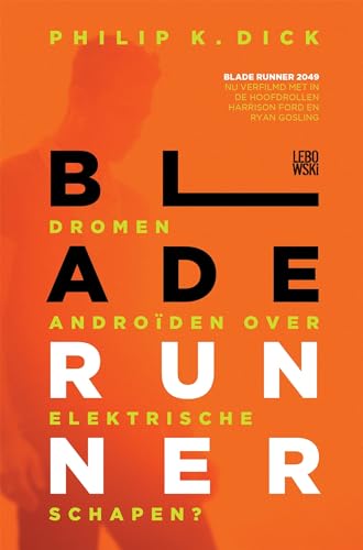 Blade Runner: of: Dromen androïden over elektrische schapen? von Lebowski