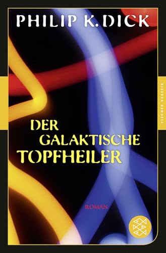 Der galaktische Topfheiler: Roman