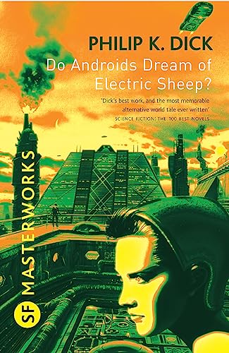 Do Androids Dream Of Electric Sheep?: The novel which became 'Blade Runner' (S.F. Masterworks)