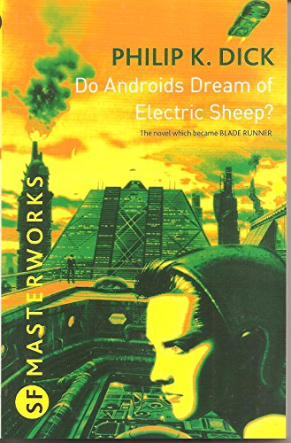 Do Androids Dream of Electric Sheep?: SF Masterworks