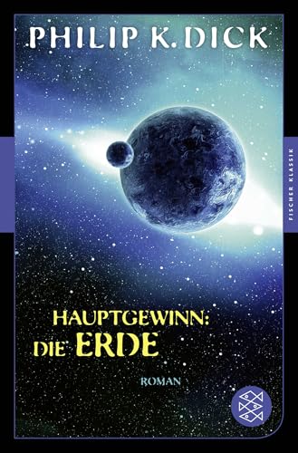 Hauptgewinn: die Erde: Roman von FISCHERVERLAGE
