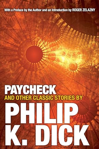 Paycheck and Other Classic Stories By Philip K. Dick: Introduction by Roger Zelazny von CITADEL