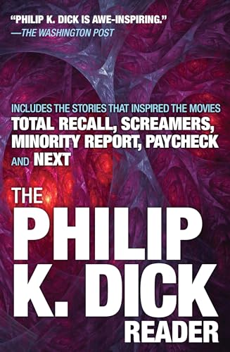 The Philip K. Dick Reader The Philip K. Dick Reader