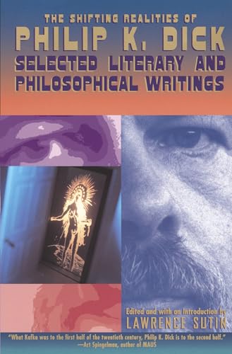 The Shifting Realities of Philip K. Dick: Selected Literary and Philosophical Writings The Shifting Realities of Philip K. Dick: Selected Literary and Philosophical Writings von Vintage