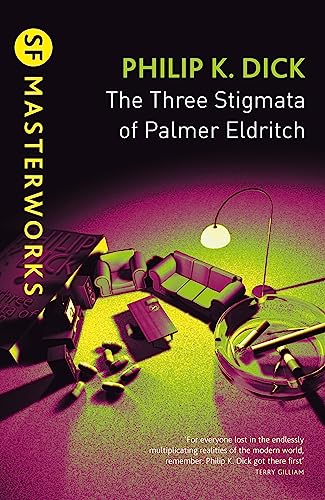 The Three Stigmata of Palmer Eldritch: Nominiert: Nebula Award 1966 (S.F. MASTERWORKS) von Gateway