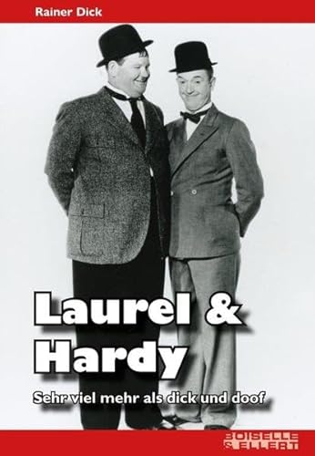 Laurel & Hardy: Sehr viel mehr als dick und doof