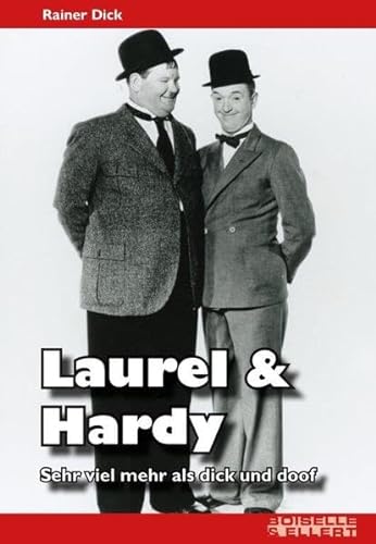 Laurel & Hardy: Sehr viel mehr als dick und doof