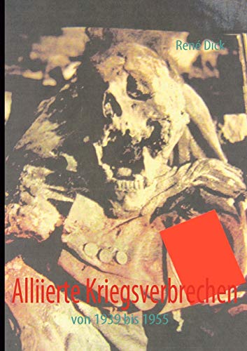 Alliierte Kriegsverbrechen: von 1939 bis 1955