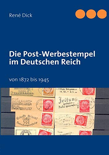 Die Post-Werbestempel im Deutschen Reich: von 1872 bis 1945