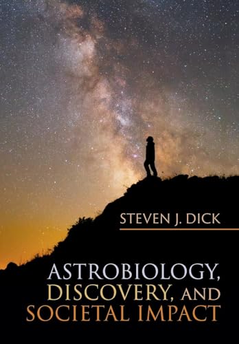 Astrobiology, Discovery, and Societal Impact (Cambridge Astrobiology, 9) von Cambridge University Press