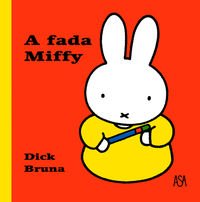 A Fada Miffy (Portuguese Edition) [Paperback] Dick Bruna