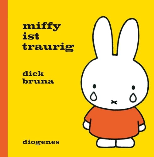 Miffy ist traurig (Kinderbücher) von Diogenes Verlag AG
