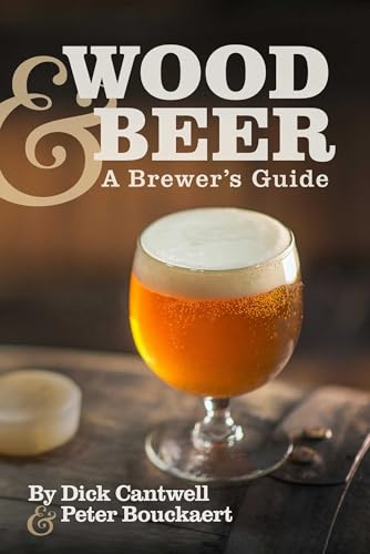 Wood & Beer: A Brewer's Guide von Brewers Publications