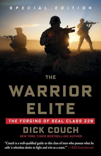 The Warrior Elite: The Forging of SEAL Class 228 von Three Rivers Press