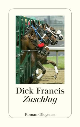 Zuschlag. Roman von Diogenes Verlag AG