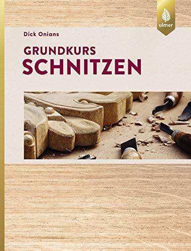 Grundkurs Schnitzen von Ulmer Eugen Verlag