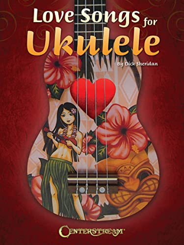 Love Songs -For Ukulele-: Songbook Ukulele Love Songs -For Ukulele-: Songbook Ukulele