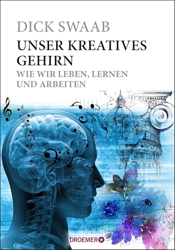 Unser kreatives Gehirn: Wie wir leben, lernen und arbeiten von Droemer Knaur*