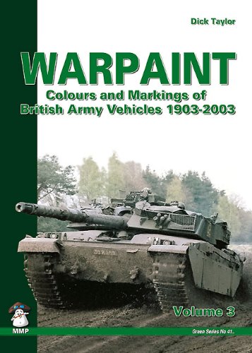 Warpaint: Colours and Markings of British Army Vehicles 1903-2003 von Mushroom Model Publications