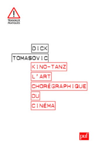 Kino-Tanz. L'art chorégraphique du cinéma von Presses Universitaires de France - PUF