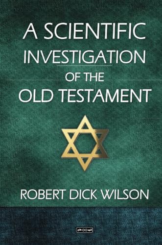 A Scientific Investigation of the Old Testament A Scientific Investigation of the Old Testament von Infinity Books Ltd, Malta