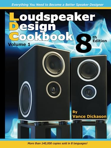 Loudspeaker Design Cookbook 8th Edition: Volume 1 von Independently published