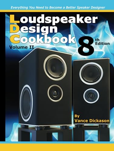 Loudspeaker Design Cookbook Volume II