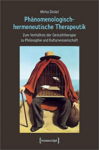 Dialogphänomenologische Therapeutik: Wege aus der Entfremdung von Transcript Verlag