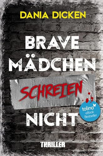 Brave Mädchen schreien nicht (Libby Whitman) von tolino media