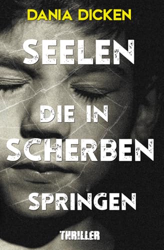 Seelen, die in Scherben springen (Libby Whitman, Band 20)
