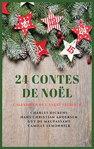 24 Contes de Noël: Calendrier de l'Avent Féerique