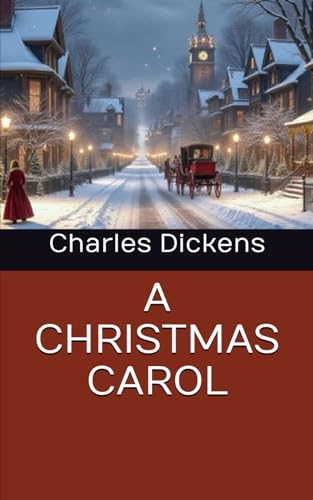 A CHRISTMAS CAROL A CHRISTMAS CAROL von Independently published